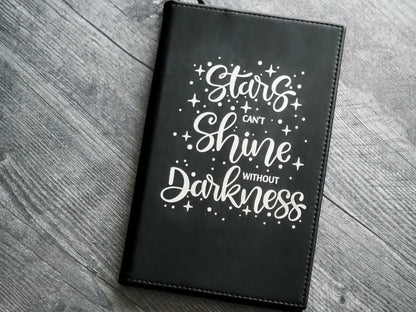 Stars Can't Shine Without Darkness Notebook